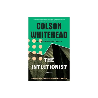 The Intuitionist - by Colson Whitehead (Paperback)