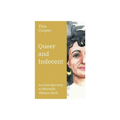 Queer and Indecent - by Thia Cooper (Paperback)