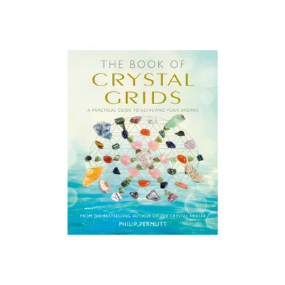 The Book of Crystal Grids - by Philip Permutt (Paperback)