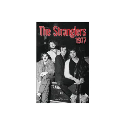 The Stranglers 1977 - by Laura Shenton (Paperback)