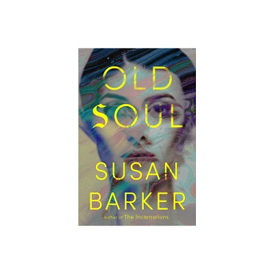 Old Soul - by Susan Barker (Hardcover)