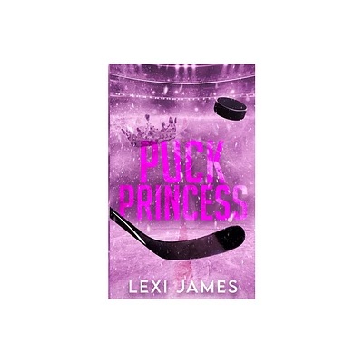 Puck Princess - by Lexi James (Paperback)