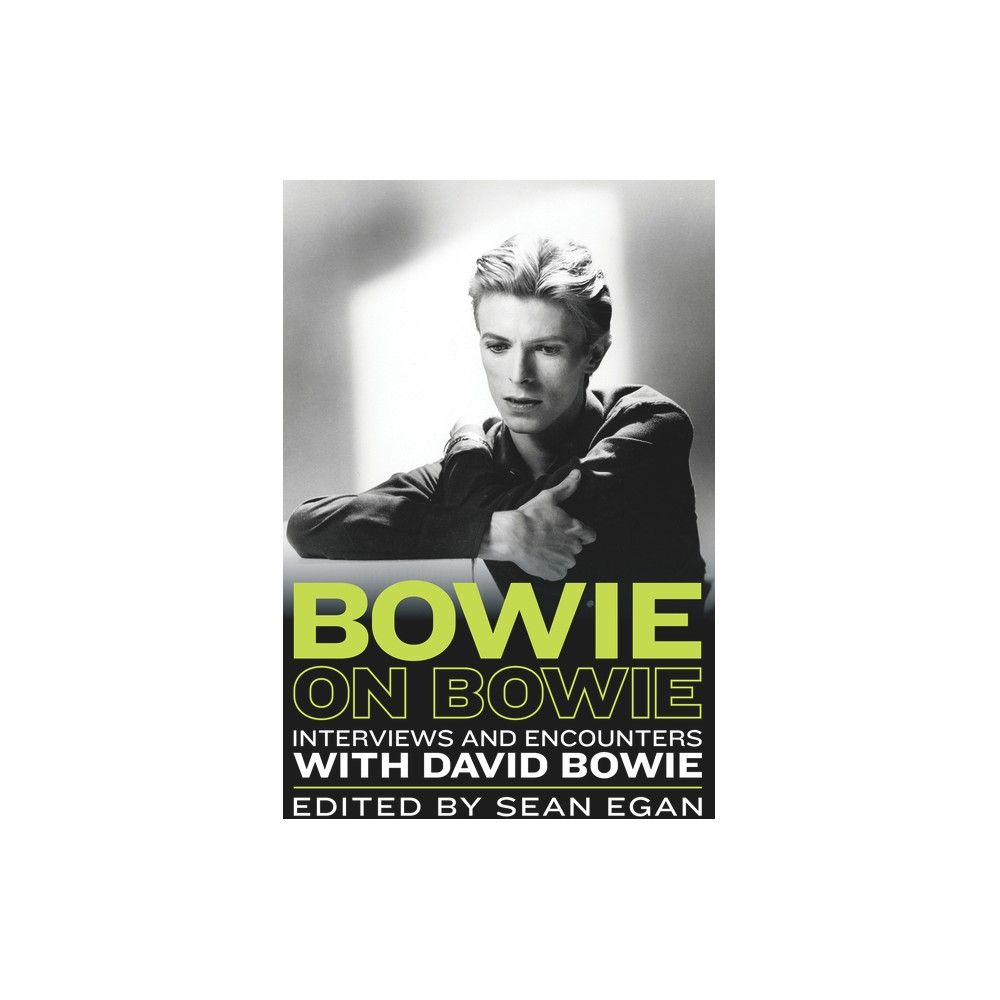 Bowie on Bowie - (Musicians in Their Own Words) by Sean Egan (Paperback)