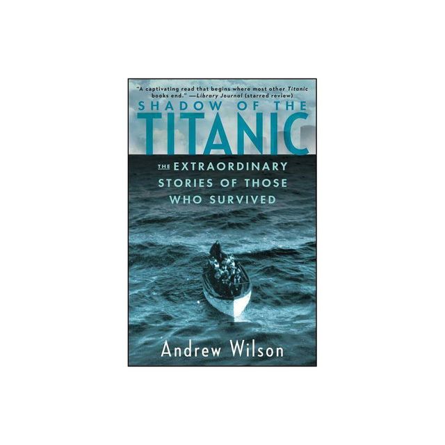 Shadow of the Titanic - by Andrew Wilson (Paperback)