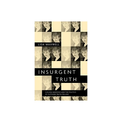 Insurgent Truth - by Maxwell (Paperback)