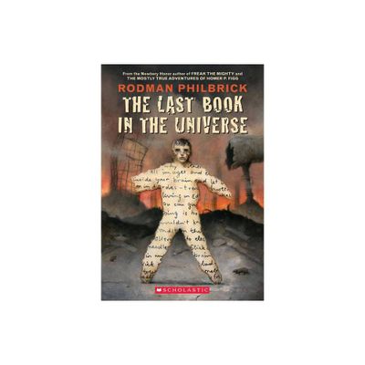 The Last Book in the Universe - (Scholastic Signature) by Rodman Philbrick (Paperback)