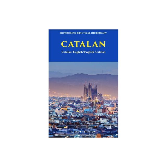 Catalan-English/ English-Catalan Practical Dictionary - by A Scott Britton (Paperback)