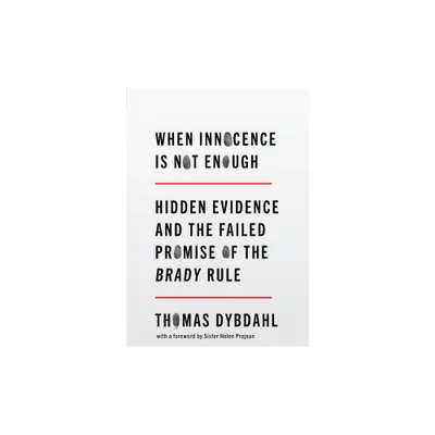 When Innocence Is Not Enough - by Thomas L Dybdahl (Hardcover)