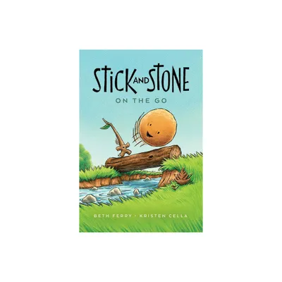 Stick and Stone on the Go - by Beth Ferry (Hardcover)