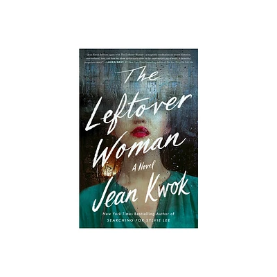 The Leftover Woman - by Jean Kwok (Hardcover)