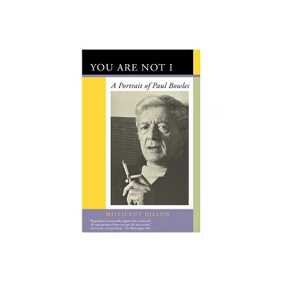 You Are Not I - by Millicent Dillon (Paperback)