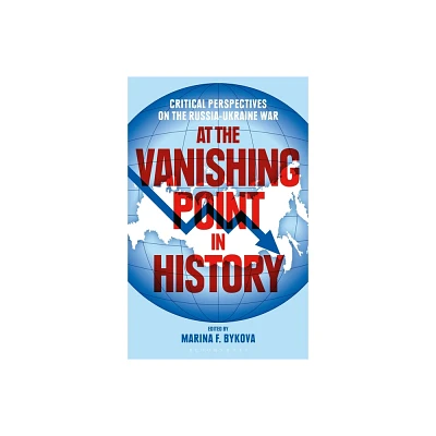 At the Vanishing Point in History - by Marina F Bykova (Hardcover)