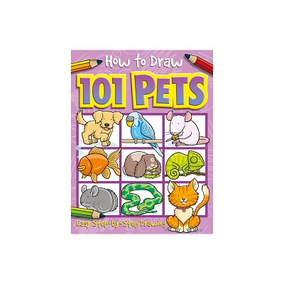 How to Draw 101 Pets - by Barry Green (Paperback)