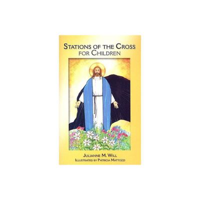 Stations of the Cross for Children - by Julianne M Will (Paperback)