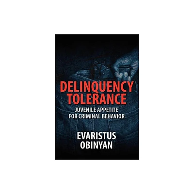 Delinquency Tolerance - by Evaristus Obinyan (Paperback)