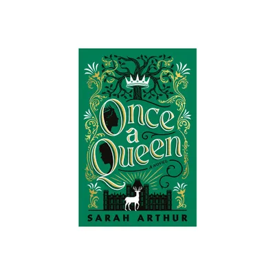 Once a Queen - (The Carrick Hall Novels) by Sarah Arthur (Paperback)