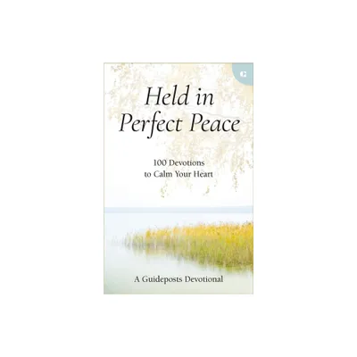 Held in Perfect Peace - by Guideposts (Hardcover)