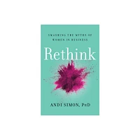 Rethink - by Andi Simon (Hardcover)