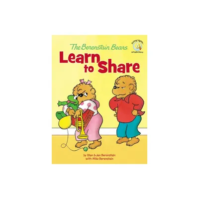 The Berenstain Bears Learn to Share - (Berenstain Bears/Living Lights: A Faith Story) by Stan Berenstain & Jan Berenstain & Mike Berenstain