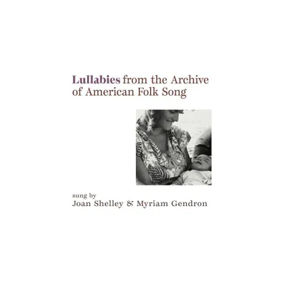 Joan Shelley & Myriam Gendron - Lullabies From The Archive Of American Folk Song (vinyl 7 inch single)