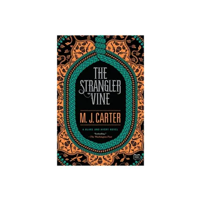 The Strangler Vine - (Blake and Avery Novel) by M J Carter (Paperback)