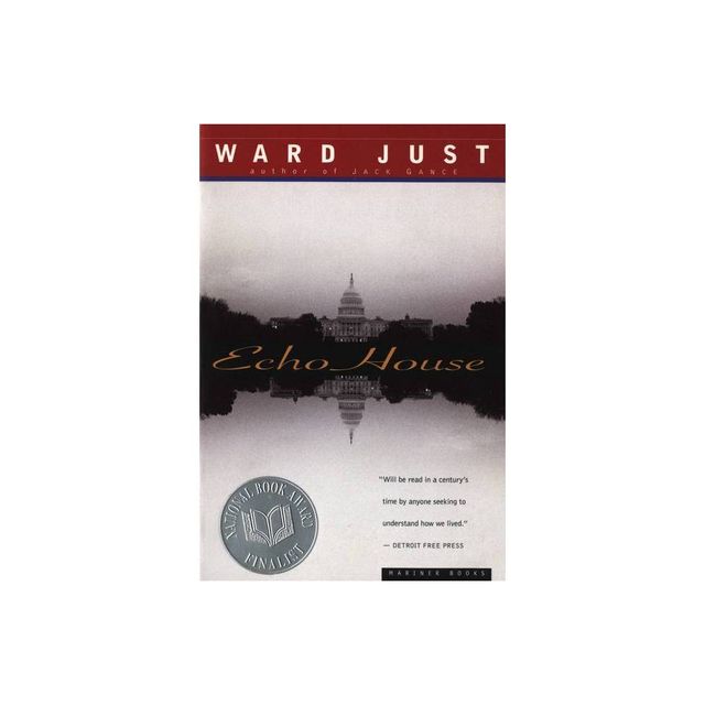 Echo House - by Ward S Just (Paperback)