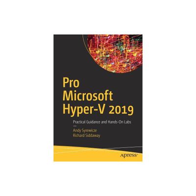 Pro Microsoft Hyper-V 2019 - by Andy Syrewicze & Richard Siddaway (Paperback)