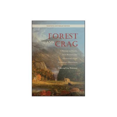 Forest and Crag - (Excelsior Editions) by Laura Waterman & Guy Waterman (Paperback)