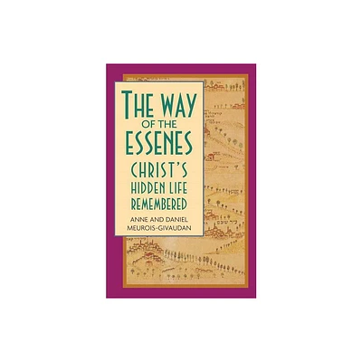 The Way of the Essenes - by Anne Meurois-Givaudan & Daniel Meurois-Givaudan (Paperback)