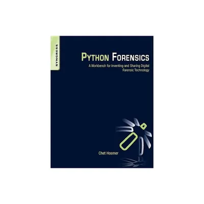 Python Forensics - by Chet Hosmer (Paperback)