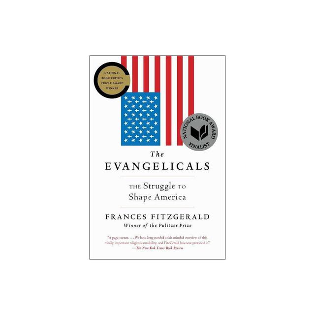 The Evangelicals - by Frances Fitzgerald (Paperback)