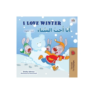 I Love Winter (English Arabic Bilingual Book for Kids) - (English Arabic Bilingual Collection) Large Print by Shelley Admont & Kidkiddos Books