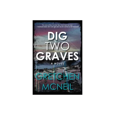 Dig Two Graves - by Gretchen McNeil (Paperback)