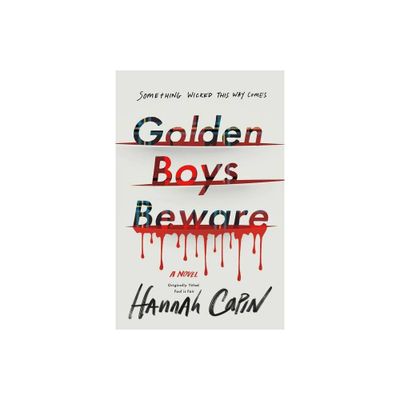 Golden Boys Beware - by Hannah Capin (Paperback)