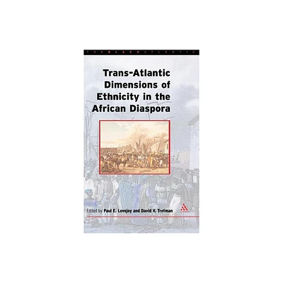 Trans-Atlantic Dimensions of Ethnicity in the African Diaspora - (Black Atlantic) by Paul E Lovejoy & David V Trotman (Hardcover)