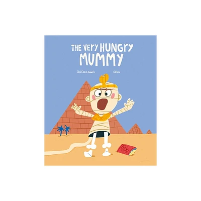 The Very Hungry Mummy - (Monsters) by Jos Carlos Andrs (Hardcover)