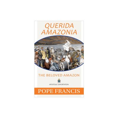 Querida Amazonia - by Pope Francis (Paperback)