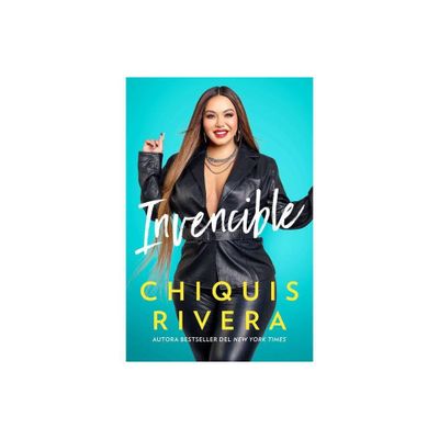 Invencible (Unstoppable Spanish Edition) - (Atria Espanol) by Chiquis Rivera (Paperback)