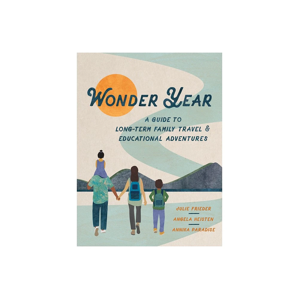 Wonder Year - by Julie Frieder & Angela Heisten & Annika Paradise (Paperback)