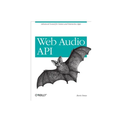 Web Audio API - by Boris Smus (Paperback)