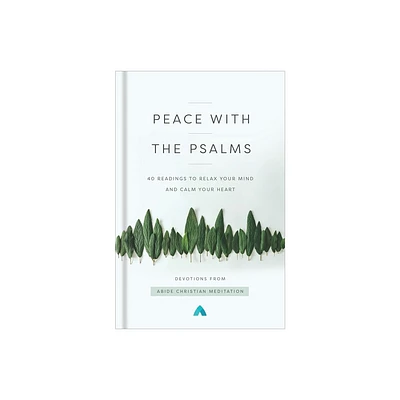 Peace with the Psalms - by Abide Christian Meditation (Hardcover)