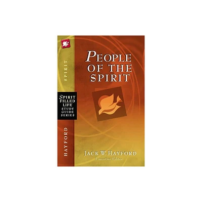 People of the Spirit - (Spirit-Filled Life Study Guide) by Jack W Hayford (Paperback)