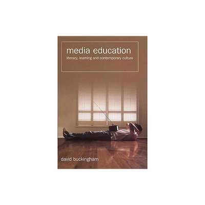 Media Education - by David Buckingham (Paperback)