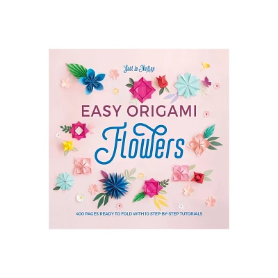 Easy Origami Flowers - by Gal Le Neillon (Paperback)