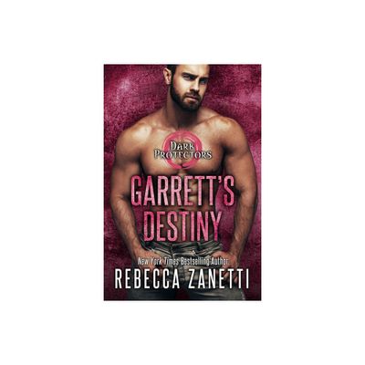 Garretts Destiny - (Dark Protectors) by Rebecca Zanetti (Paperback)