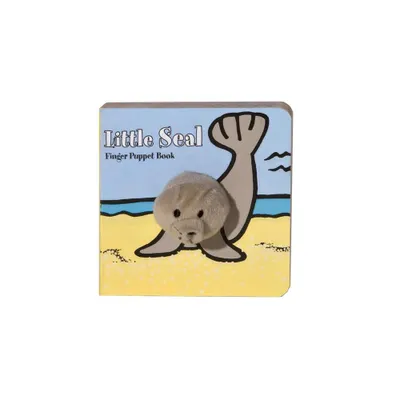 Little Seal: Finger Puppet Book - (Little Finger Puppet Board Books) by Chronicle Books & Imagebooks (Board Book)