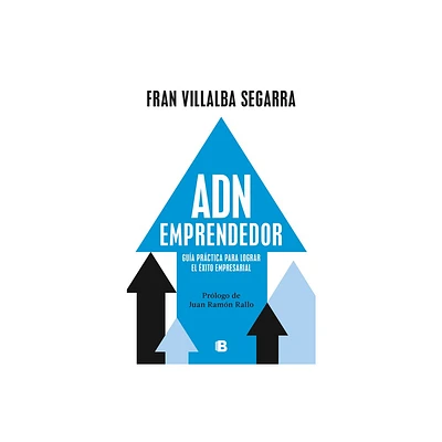 Adn Emprendedor: Gua Prctica Para Lograr El xito Empresarial / Entrepreneuri Al Dna: A Practical Guide to Achieving Success in Business