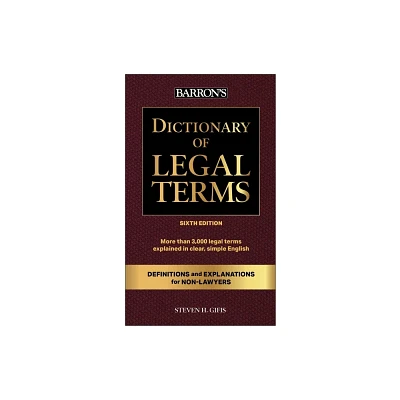 Dictionary of Legal Terms: Definitions and Explanations for Non-Lawyers - 6th Edition by Barrons Educational Series & Steven H Gifis (Paperback)