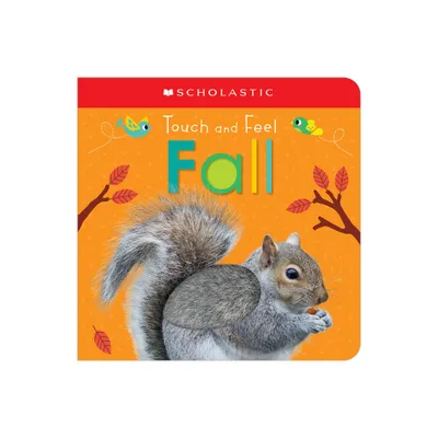 Touch and Feel Fall: Scholastic Early Learners (Touch and Feel) - (Board Book)