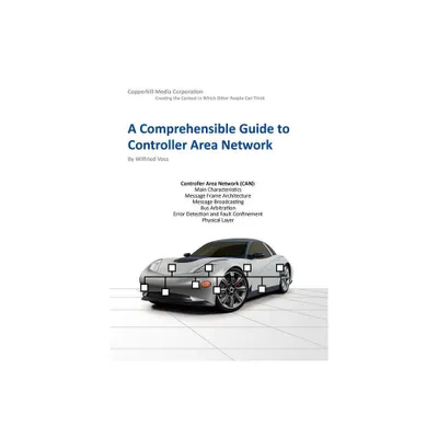 A Comprehensible Guide to Controller Area Network - by Wilfried Voss (Paperback)